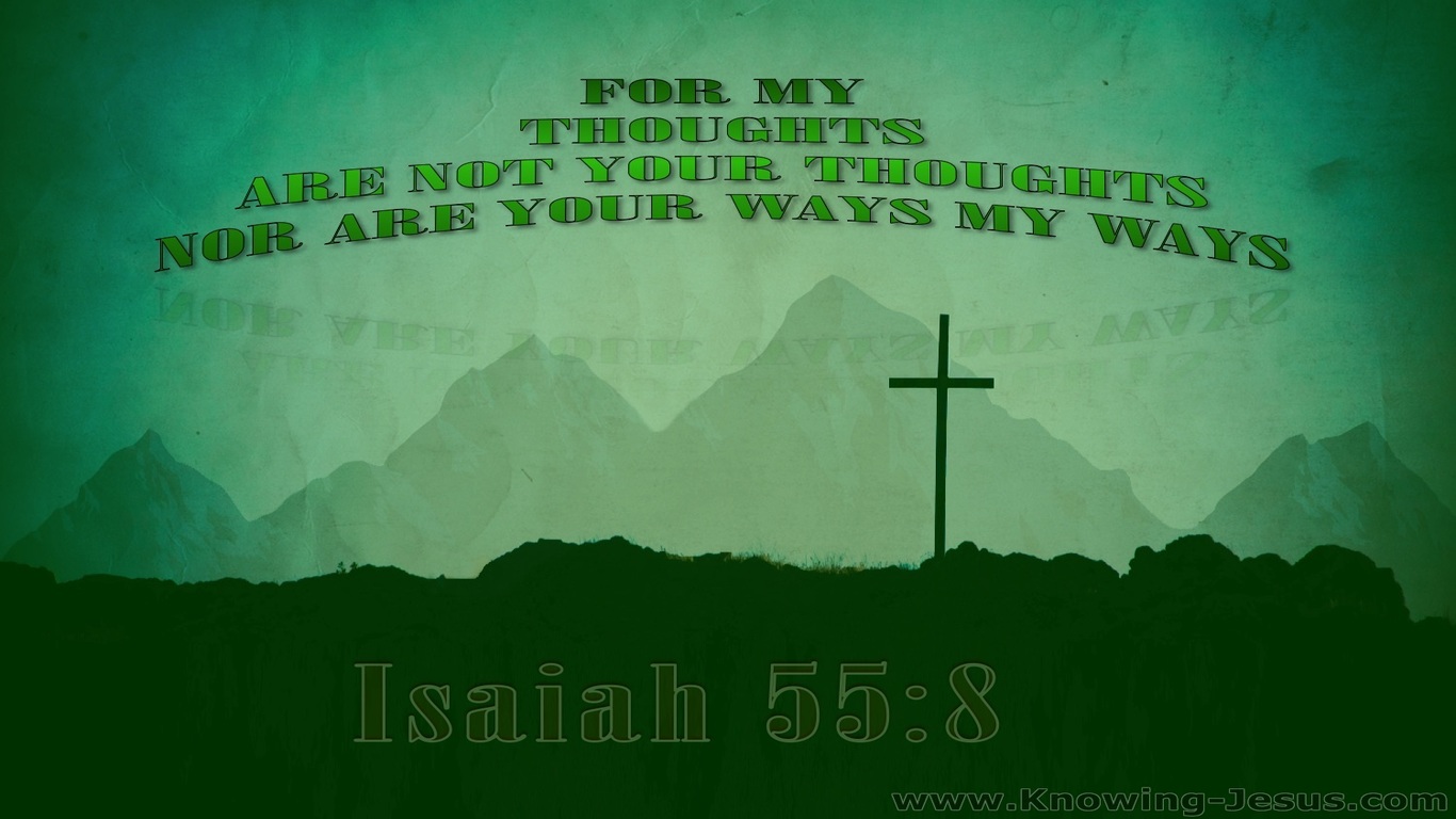 Isaiah 55:8 My Ways Are Not Your Ways (green)